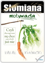 Słomiana motywacja
